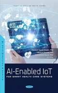 Cover: AI-Enabled IoT for Smart Health Care Systems - Nova Science Publishers Inc
