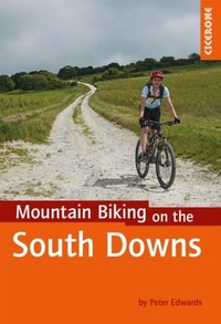 Abbildung von: Mountain Biking on the South Downs - Cicerone Press
