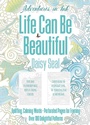 Cover: Adventures in Ink, Life Can Be Beautiful (Colouring Book) - Flame Tree Publishing