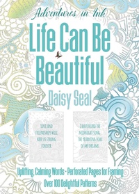Enlarge image Cover: Adventures in Ink, Life Can Be Beautiful (Colouring Book) - Flame Tree Publishing