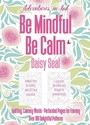 Cover: Adventures in Ink, Be Mindful Be Calm - Flame Tree Publishing