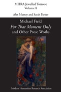 Cover: For That Moment Only and Other Prose Works - Texts and Translations
