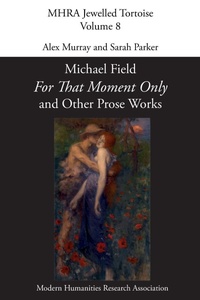 Enlarge image Cover: For That Moment Only and Other Prose Works - Texts and Translations