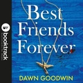 Cover: Best Friends Forever: Booktrack Edition - Head of Zeus
