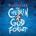 Cover: The Children God Forgot - Head of Zeus