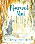 Cover: Ffarwel Mot - Graffeg Limited