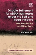 Abbildung von: Dispute Settlement for ASEAN Businesses under the Belt and Road Initiative - Edward Elgar Publishing