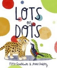 Enlarge image Cover: Lots of Dots - Tiny Owl Publishing Ltd