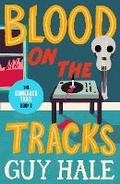 Cover: Blood on the Tracks: 2 - Whitefox Publishing Ltd