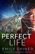 Cover: Her Perfect Life - Inkubator Books
