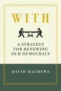 Cover: With: A Strategy for Renewing Our Democracy - Kettering Foundation