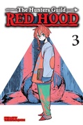 Cover: The Hunters Guild: Red Hood, Vol. 3: Volume 3 - Viz Media, Subs. of Shogakukan Inc