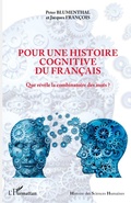 Cover: Pour une histoire cognitive du fran&ccedil;ais - Histoire des Sciences Humaines