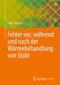 Cover: Fehler vor, w&auml;hrend und nach der W&auml;rmebehandlung von Stahl - Springer Vieweg