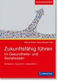 Cover: Zukunftsf&auml;hig f&uuml;hren im Gesundheits- und Sozialwesen - Lambertus