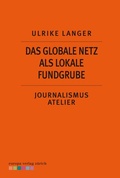 Cover: Das globale Netzt als lokale Fundgrube - Europa Verlag