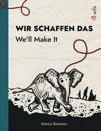 Abbildung von: Wir schaffen das - We'll Make It - Sefa Verlag