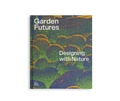 Cover: Garden Futures - Vitra Design Museum