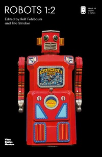 Enlarge image Cover: ROBOTS 1:2 - Vitra Design Museum