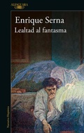 Cover: Lealtad al fantasma / Allied with the Ghost - Penguin Random House Grupo Editorial