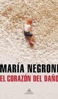 Cover: El corazon del dano / The Heart of Harm - Penguin Random House Grupo Editorial