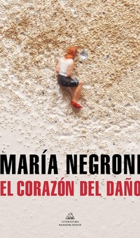 Abbildung von: El corazon del dano / The Heart of Harm - Penguin Random House Grupo Editorial