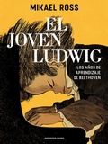 Cover: El joven Ludwig. Los anos de aprendizaje de Beethoven / Golden Boy: Beethoven's Youth - Reservoir Books