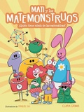 Cover: Mati y los Matemonstruos. ?Quien tiene miedo de las matematicas? / Mati and the Mathmonsters. Whos Afraid of Math? - Beascoa