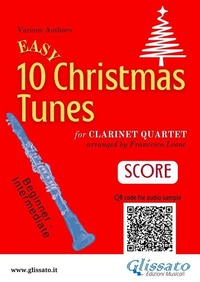 Abbildung von: Clarinet Quartet score "10 Easy Christmas Tunes" - Glissato Edizioni Musicali