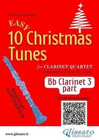Abbildung von: Bb Clarinet 3 part of "10 Easy Christmas Tunes" for Clarinet Quartet - Glissato Edizioni Musicali