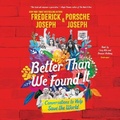 Cover: Better Than We Found It - Blackstone Publishing