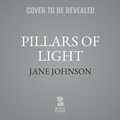 Cover: Pillars of Light - Blackstone Publishing