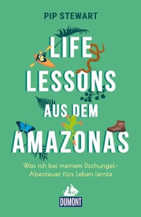 Abbildung von: Life Lessons aus dem Amazonas - DuMont Reiseverlag