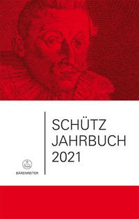 Abbildung von: Schütz-Jahrbuch / Schütz-Jahrbuch 2021, 43. Jahrgang - Bärenreiter