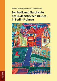 Abbildung von: Symbolik und Geschichte des Buddhistischen Hauses in Berlin-Frohnau - Tectum Wissenschaftsverlag