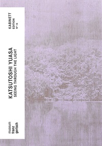 Abbildung von: Katsutoshi Yuasa - Seeing Through The Light - Modo Press