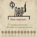 Cover: Vivat, vivat, hoch... Das Kamenzer Forstfest - Lessing-Museum Kamenz