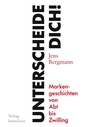 Cover: Unterscheide dich! - brand eins Medien AG