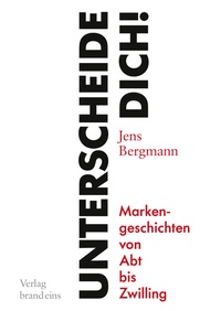 Enlarge image Cover: Unterscheide dich! - brand eins Medien AG