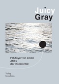 Cover: Juicy Gray - brand eins Medien AG