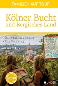 Abbildung von: Familien auf Tour: Kölner Bucht und Bergisches Land - Lingen Verlag