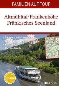 Abbildung von: Familien auf Tour: Altmühltal - Frankenhöhe - Fränkisches Seenland - Lingen Verlag