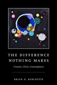 Abbildung von: The Difference Nothing Makes - University of Notre Dame Press