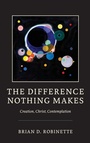 Cover: The Difference Nothing Makes - University of Notre Dame Press
