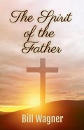 Cover: The Spirit of the Father - Lulu.com