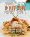 Cover: Florida Keys & Key West Chef's Table - Globe Pequot Press