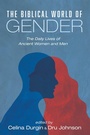 Cover: The Biblical World of Gender - Wipf and Stock Publishers