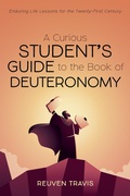 Cover: A Curious Student's Guide to the Book of Deuteronomy - Wipf and Stock Publishers
