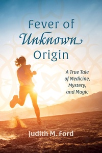 Enlarge image Cover: Fever of Unknown Origin - Wipf and Stock Publishers