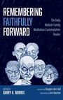 Cover: Remembering Faithfully Forward - Resource Publications (CA)